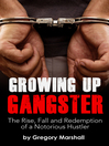 Cover image for Growing Up Gangster